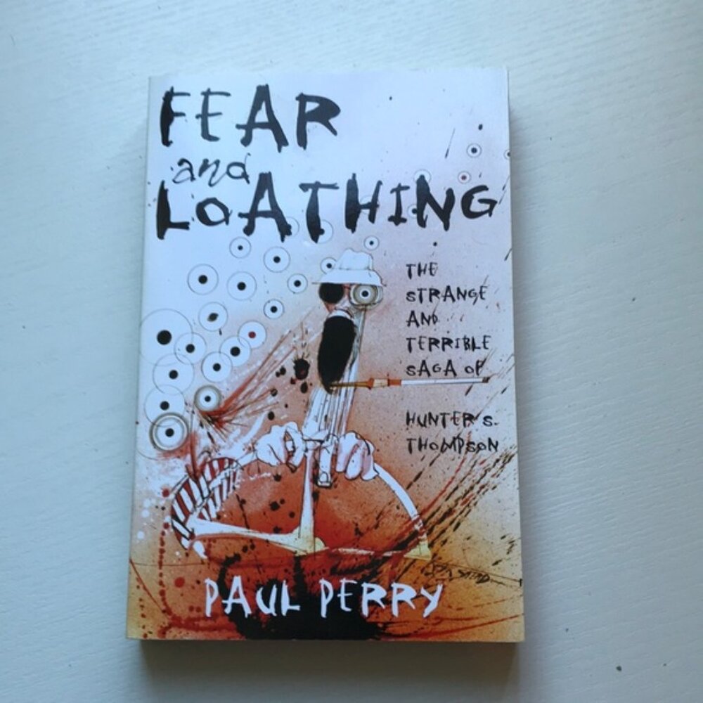 Fear and Loathing: The Strange and Terrible Saga..